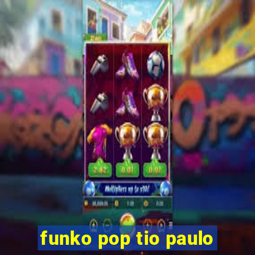 funko pop tio paulo